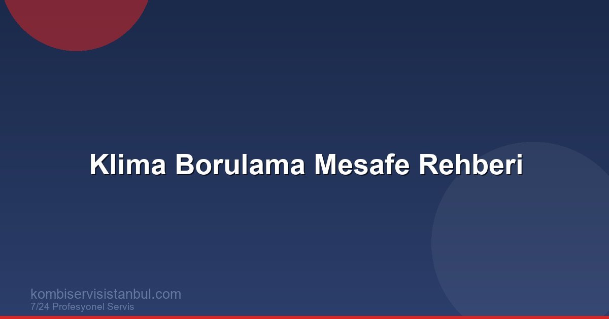 Klima Borulama Mesafe Rehberi | Klima Rehberi Klima Borulama Mesafe Rehberi | Klima Rehberi