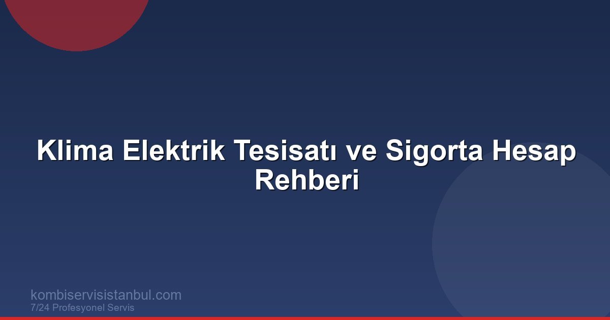 Klima Kaç Amper Çeker, Hattı Kaçlık Kablo Olmalı? Klima Kaç Amper Çeker, Hattı Kaçlık Kablo Olmalı?